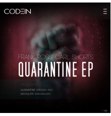 Frank Ross, Carl Shorts - Quarantine EP (Original Mix)