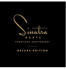 Frank Sinatra - Duets (20th Anniversary Deluxe Edition)