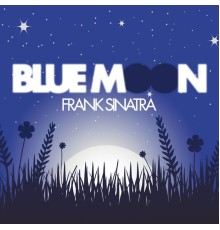 Frank Sinatra - Blue Moon