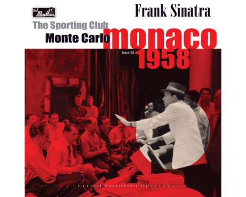 Frank Sinatra - Live at the Sporting Club, Monte Carlo '58 (Live at the Sporting Club, Monte Carlo 1958) Frank Sinatra - Live at the Sporting Club, Monte Carlo '58 (Live at the Sporting Club, Monte Carlo 1958)