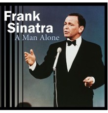 Frank Sinatra - A Man Alone