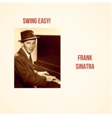 Frank Sinatra - Swing Easy!