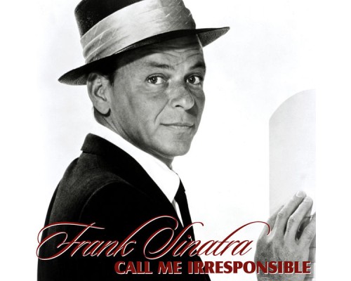 Frank Sinatra - Call Me Irresponsible