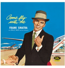 Frank Sinatra - Come Fly With Me (Mono Version)