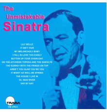 Frank Sinatra & The Axel Stordahl Orchestra - The Unmistakable Sinatra