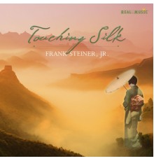 Frank Steiner, Jr. - Touching Silk