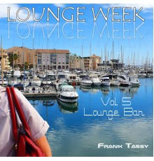 Frank Tassy - Loungeweek 5