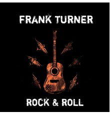 Frank Turner - Rock & Roll