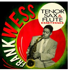 Frank Wess - Tenor Sax & Flute Essentials
