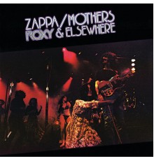 Frank Zappa - Roxy & Elsewhere