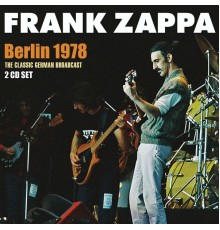 Frank Zappa - Berlin 1978