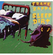 Frank Zappa - Sleep Dirt