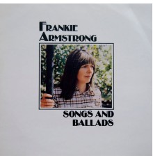 Frankie Armstrong - Songs and Ballads