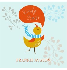 Frankie Avalon - Windy Times