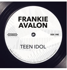 Frankie Avalon - Teen Idol