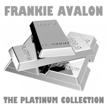 Frankie Avalon - The Platinum Collection: Frankie Avalon