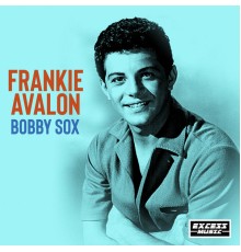 Frankie Avalon - Bobby Sox