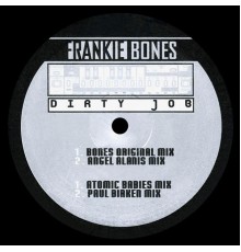 Frankie Bones - Dirty Job