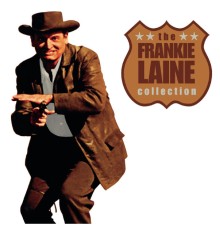 Frankie Laine - The Collection