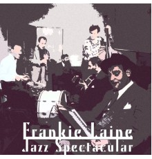 Frankie Laine - Jazz Spectacular