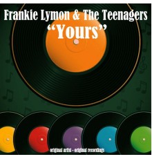 Frankie Lymon & The Teenagers - Yours