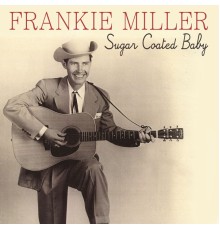 Frankie Miller - Sugar Coated Baby