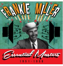 Frankie Miller - Essential Masters 1951-1956