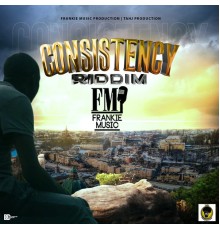 Frankie Music - Consistency Riddim