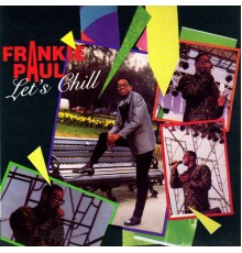 Frankie Paul - Let's Chill