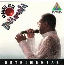 Frankie Paul - Detrimental