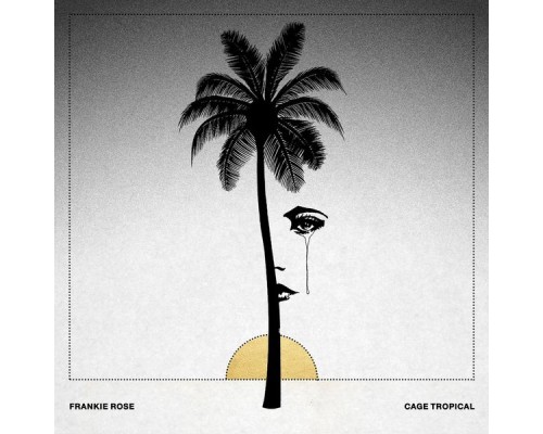 Frankie Rose - Cage Tropical