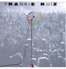 Frankie Ruiz - Show