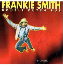 Frankie Smith - Double Dutch Bus