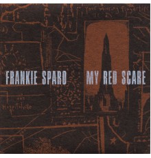 Frankie Sparo - My Red Scare