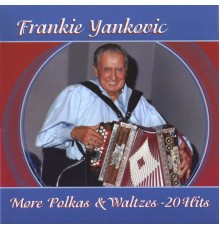 Frankie Yankovic - More Polka's & Waltzes