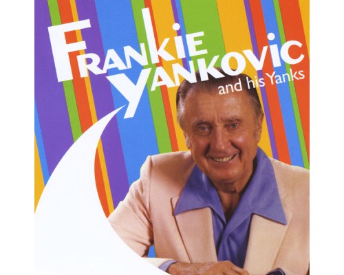 Frankie Yankovic - And His Yanks