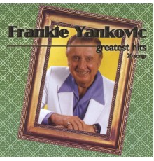 Frankie Yankovic - Greatest Hits