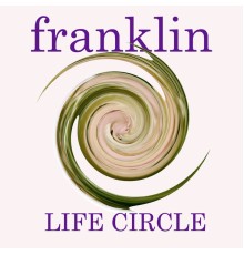 Franklin - Life Circle