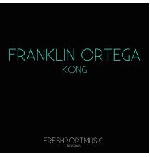 Franklin Ortega - Kong