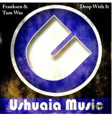 Franksen, Tom Wax - Drop With It