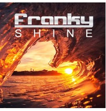 Franky - Shine (Uuh Ahh)