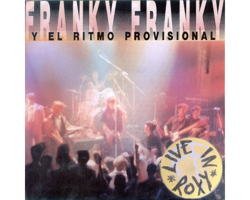 Franky Franky y el Ritmo Provisional - Live In Roxy