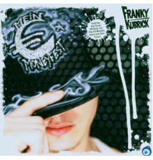 Franky Kubrick - Mein Moneyfest