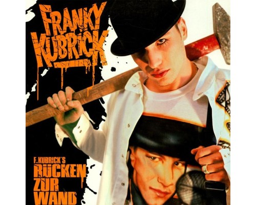 Franky Kubrick - Rücken zur Wand