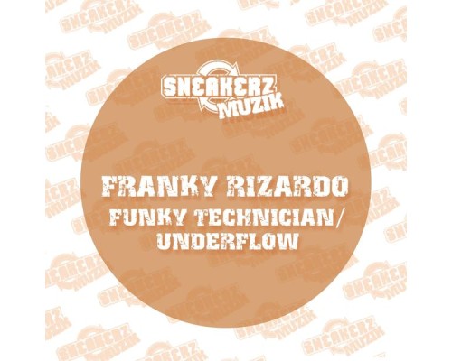 Franky Rizardo - Funky Technician / Underflow