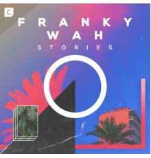 Franky Wah - Stories