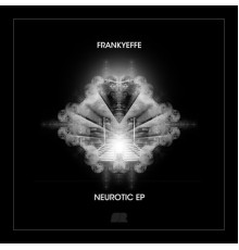 Frankyeffe - Neurotic