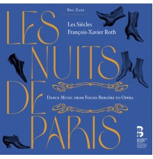 François-Xavier Roth and Les Siècles - Les nuits de Paris
