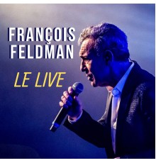 François Feldman - Le live