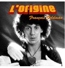 François Feldman - L'Origine